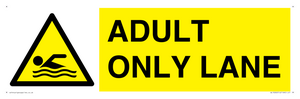 ADULT ONLY LANE